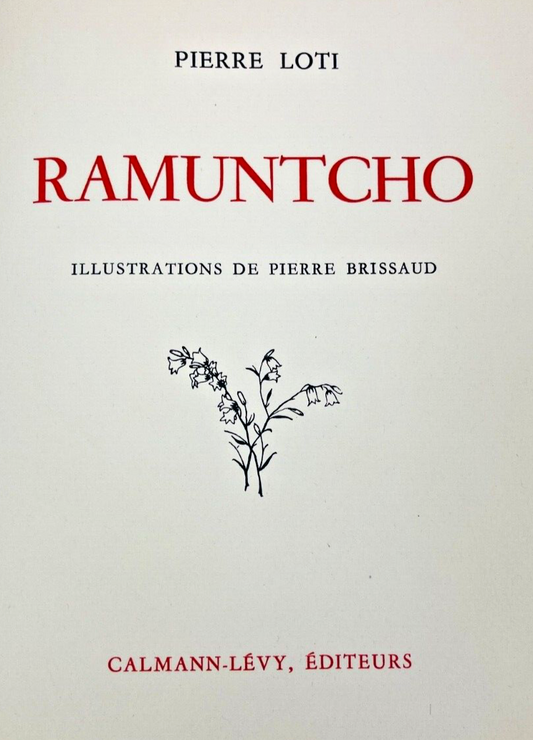Pierre Loti Ramuntcho Illustrations De Pierre Brissaud Calmann-Lévy 1937