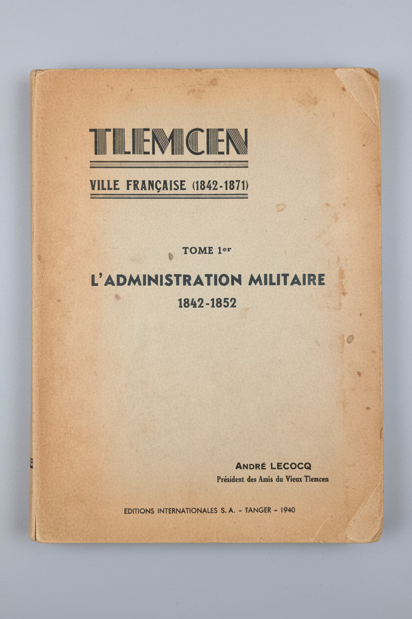 André Lecocq — Tlemcen, ville française, tome I, Tanger 1940 — photo 1