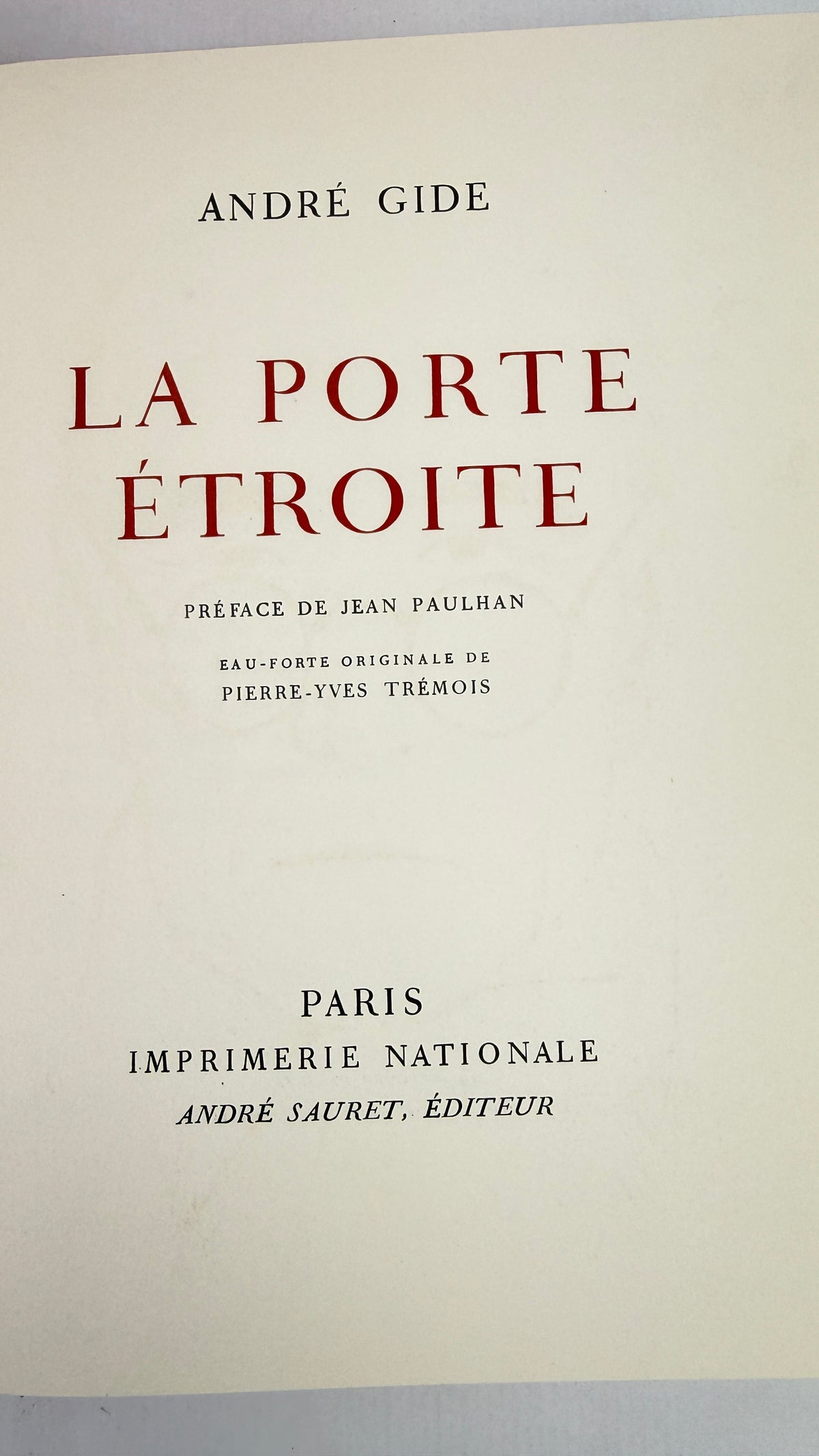 André Gide – La Porte étroite, eau-forte de Pierre-Yves Trémois, Imprimerie Nationale / André Sauret, ex. n° 1225