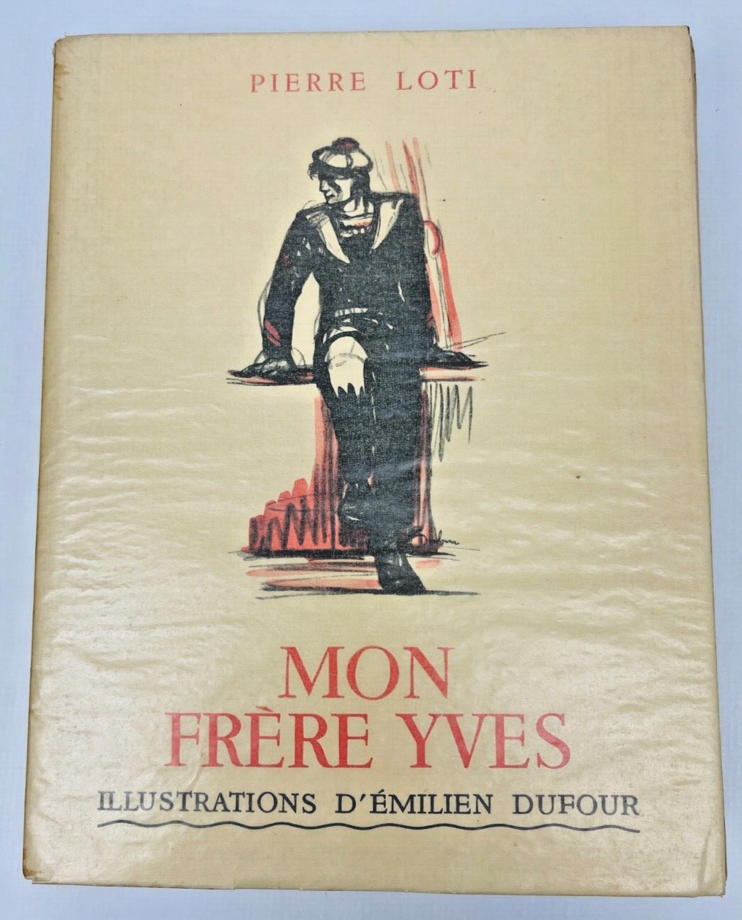 Pierre Loti Mon Frère Yves Illustrations Emilien Dufour Calmann-Lévy 1936