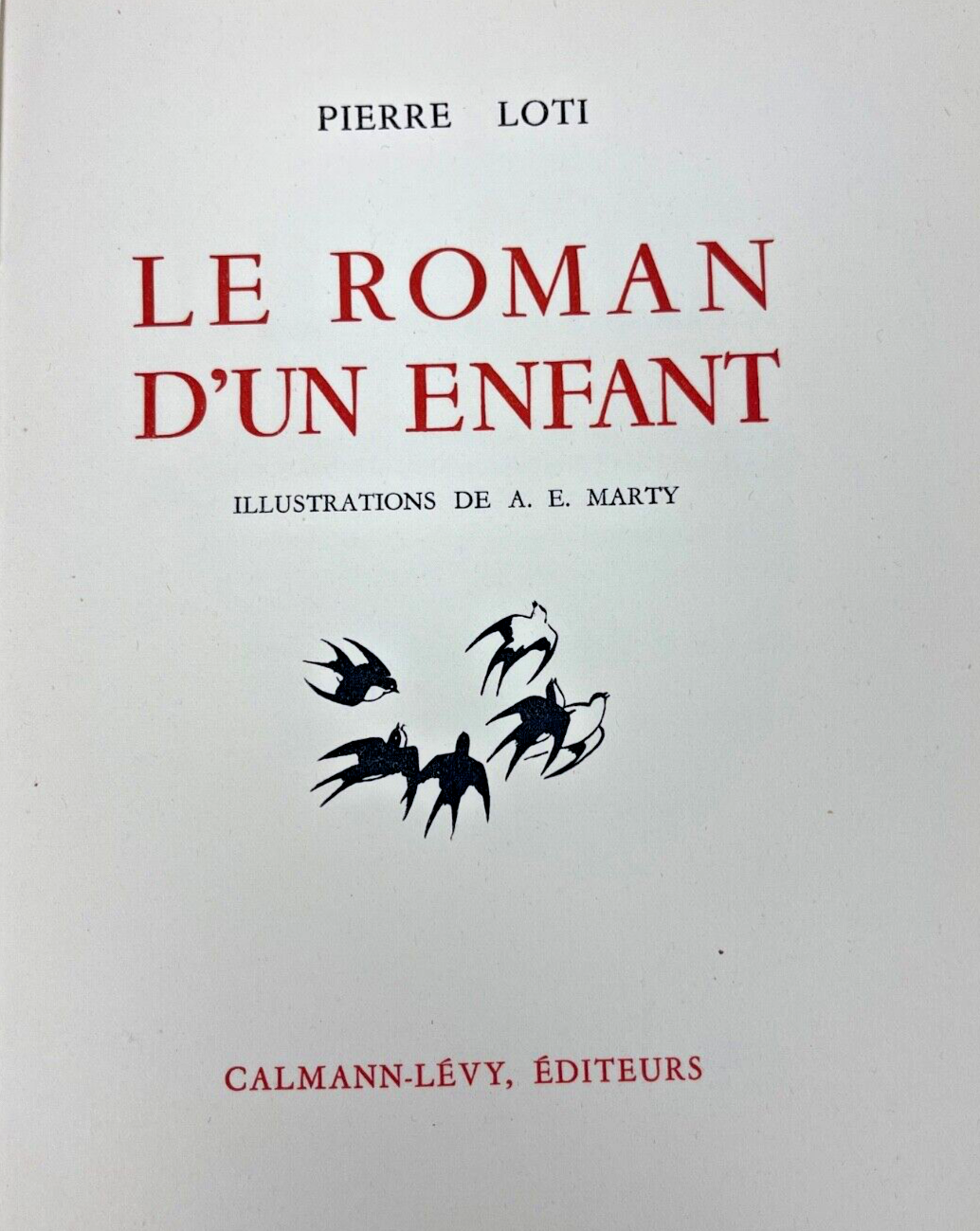Pierre Loti Le Roman d'Un Enfant Illustrations De A.-E Marty Calmann-lévy 1936
