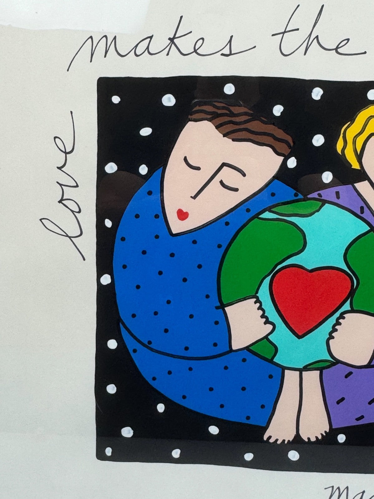 Sandra Magsamen, original 54x79 "Love makes the world go around" c.1990